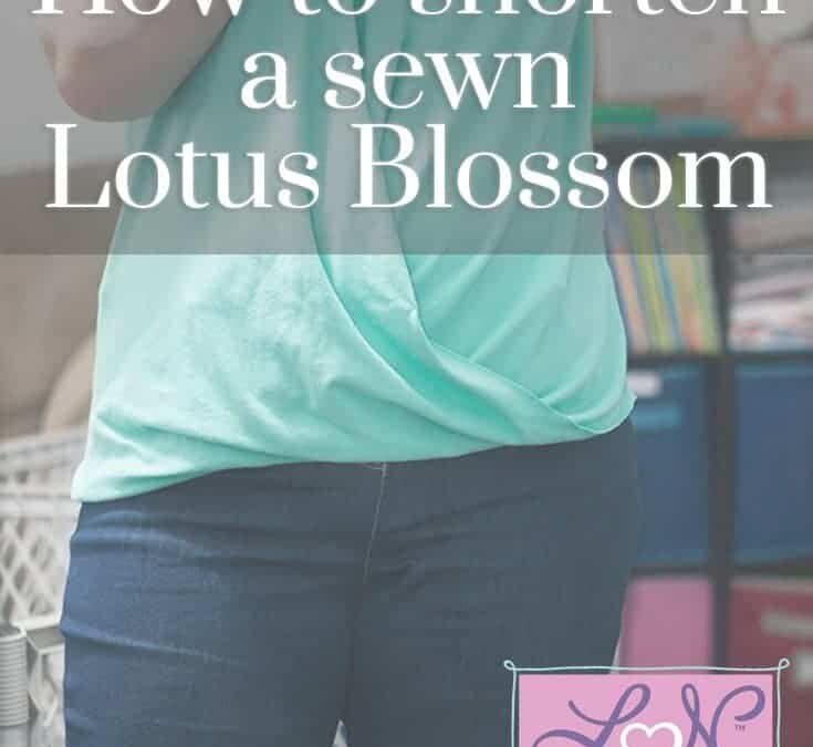 Shortening a Finished Lotus Blossom