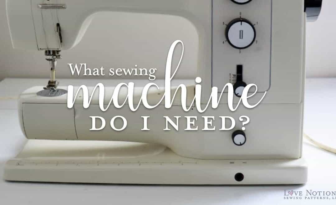 What sewing machine do I need?