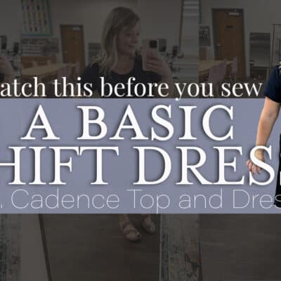 What to know before you sew a Shift Dress