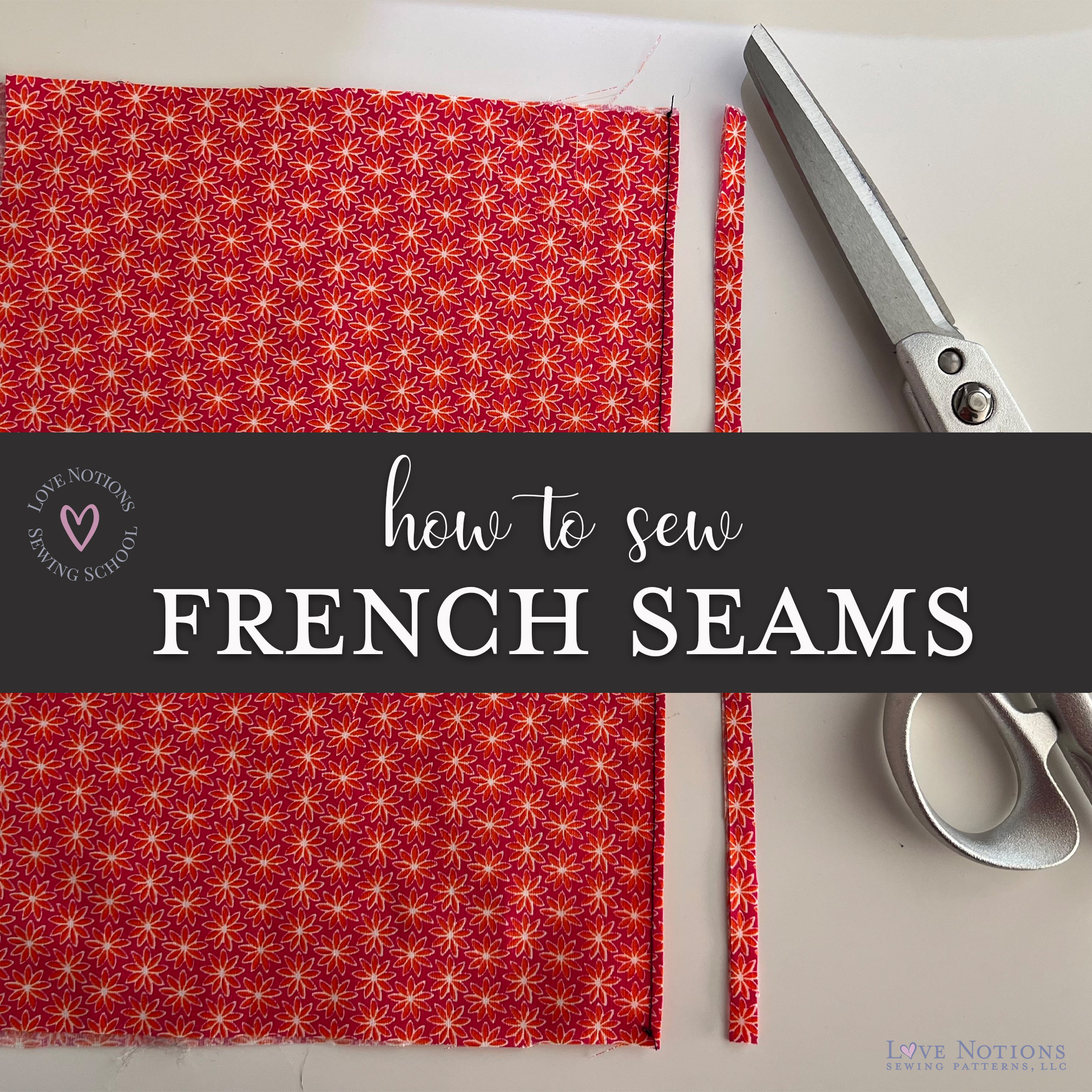 How to sew French seams - Love Notions Sewing Patterns