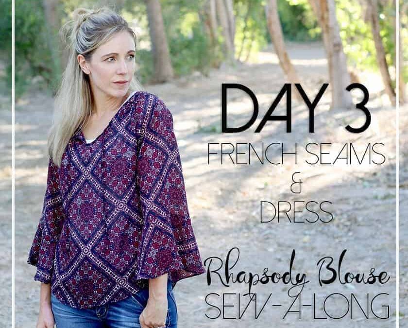 Rhapsody Sewalong Day 3: french seams and dress hack