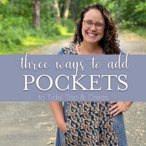 Three Easy Ways to Add Pockets to Tidal Top and Dress - Love Notions ...