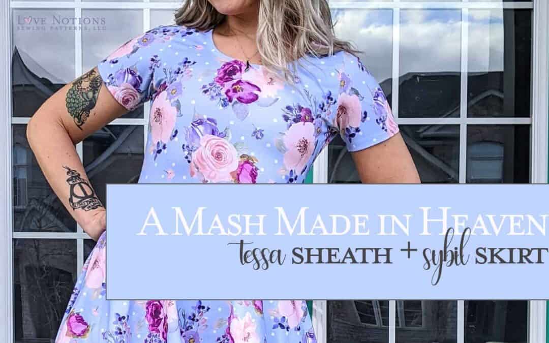 Pattern Mash: Tessa Sheath and Sybil Skirt